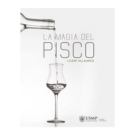 La Magia del Pisco par Lucero Villagarcía Ed. USMP