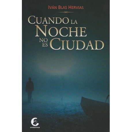 Cuando la Noche no es Ciudad - Iván Blas Hervias Ed. Ornitorrinco - EL INTI - La Boutique péruvienne