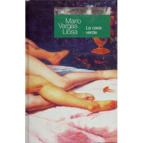 La Casa Verde - Mario Vargas Llosa Ed. Alfaguara