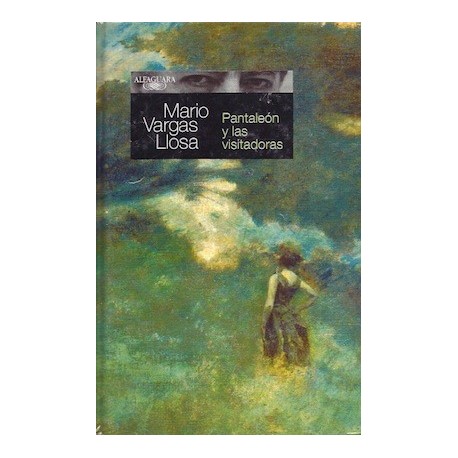 Pantaleón y las Visitadora - Mario Vargas Llosa Ed. Alfaguara / Pérou