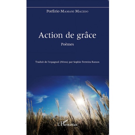 Action de Grâce - Porfirio Mamani Macedo Ed. L'Harmattan - EL INTI - La Boutique péruvienne