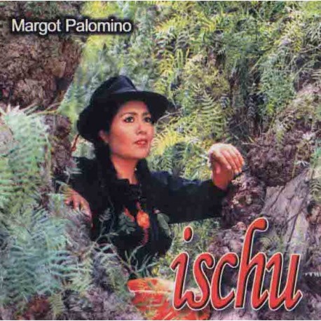 CD Ischu - Margot Palomino / Pérou