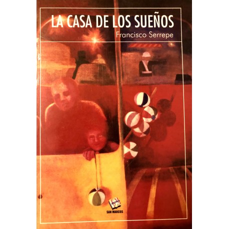La Casa De Los Sueños - Francisco Serrepe Ed. San Marcos EL INTI - Ka Boutique péruvienne