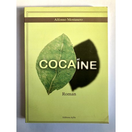 Coca Et Cocaine - Alfonso Mostacero Ed. Ayllu