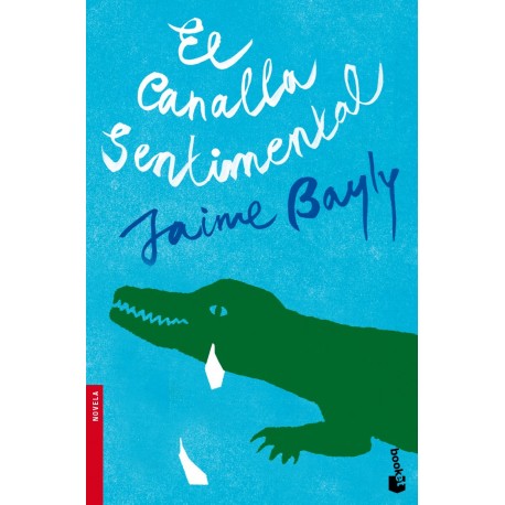 El Canalla Sentimental - Jaime Bayly Ed. AE&I
