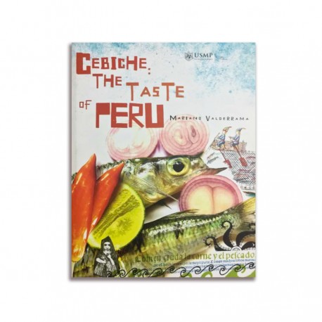 Cebiche : The taste of Peru - Mariano Valderrama - Ed. USMP (Édition en anglais)